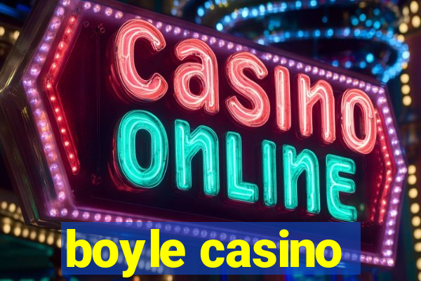 boyle casino