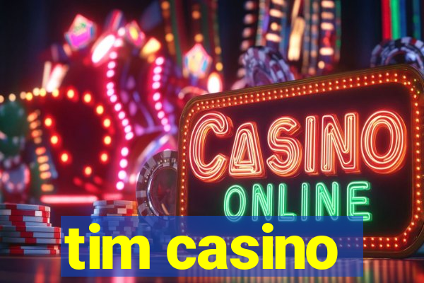 tim casino