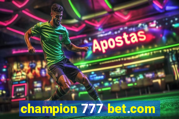 champion 777 bet.com