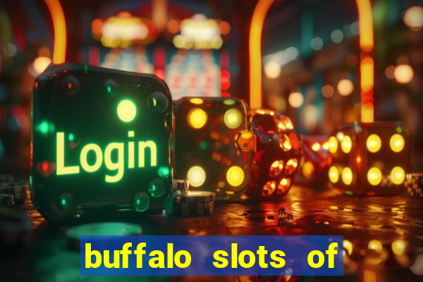 buffalo slots of cash casino