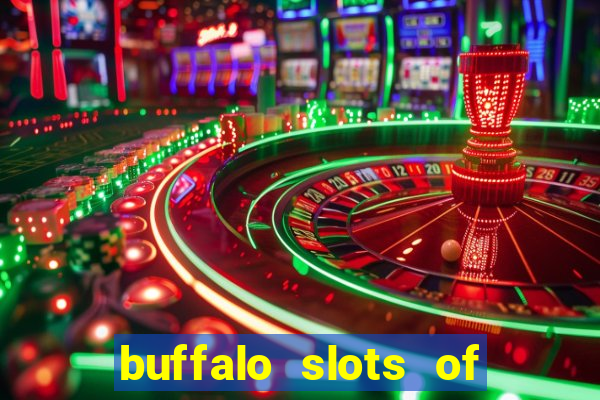 buffalo slots of cash casino