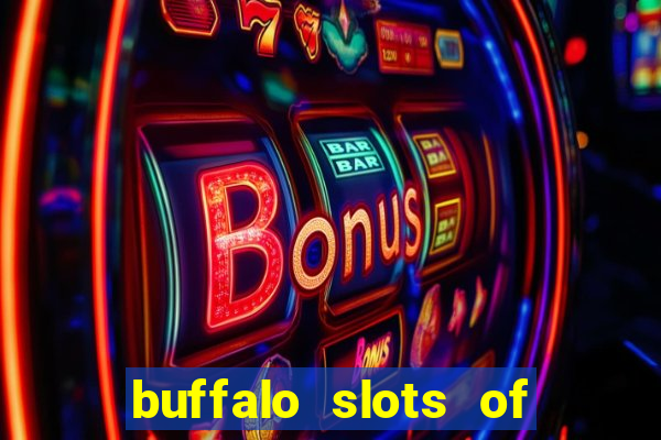 buffalo slots of cash casino