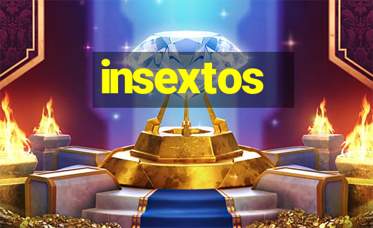 insextos