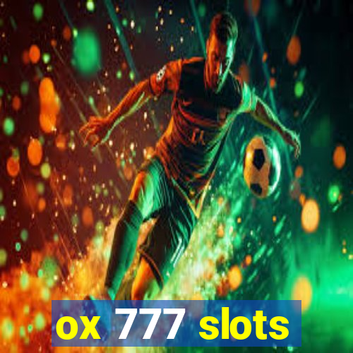 ox 777 slots