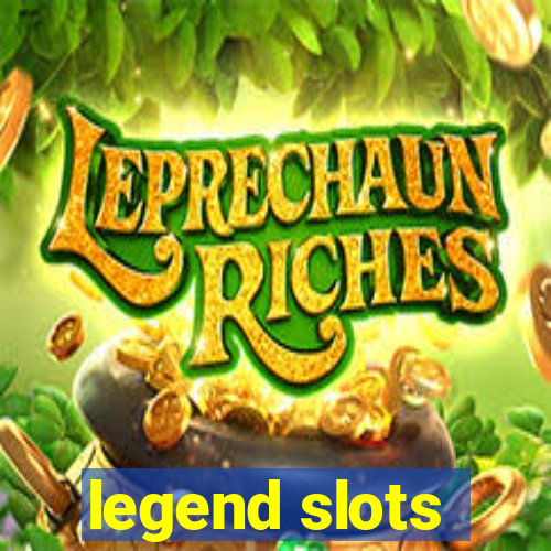 legend slots