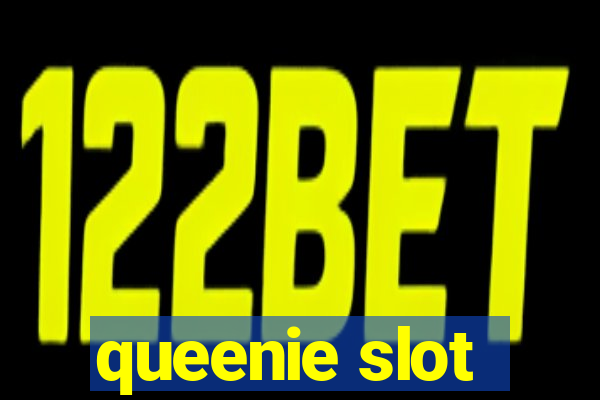 queenie slot