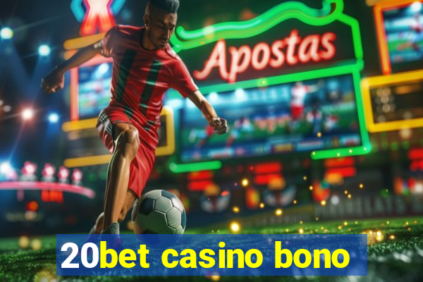 20bet casino bono