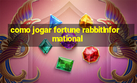 como jogar fortune rabbitInformational