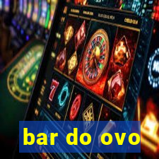 bar do ovo