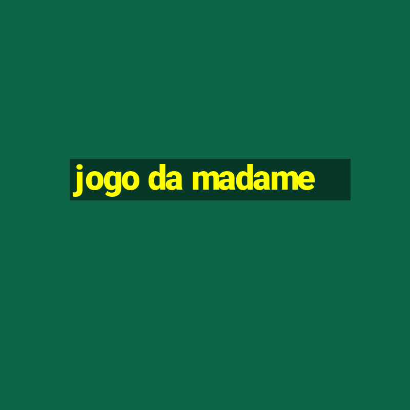 jogo da madame