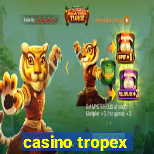 casino tropex