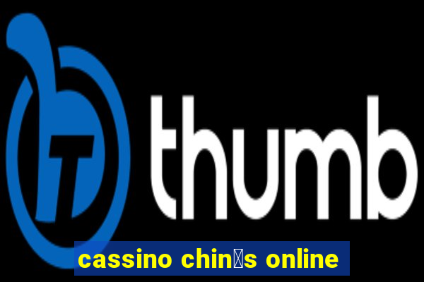 cassino chin锚s online