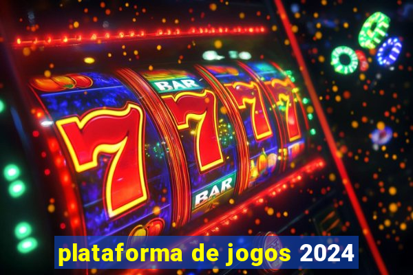 plataforma de jogos 2024