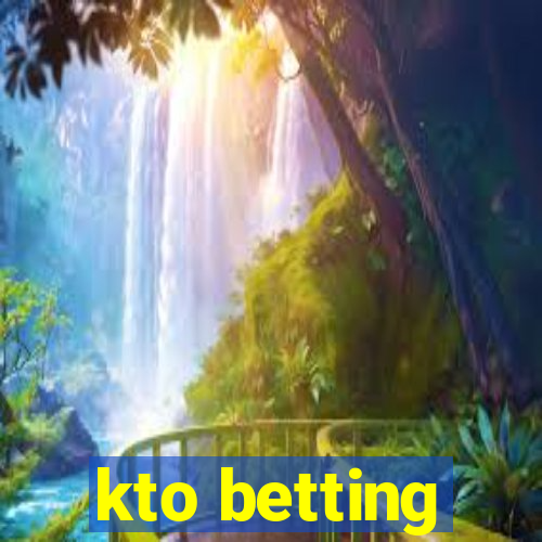 kto betting