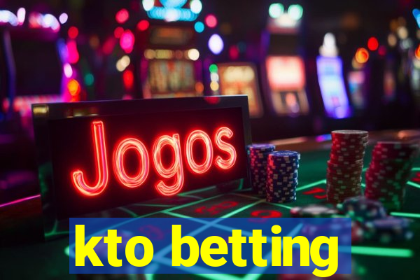 kto betting