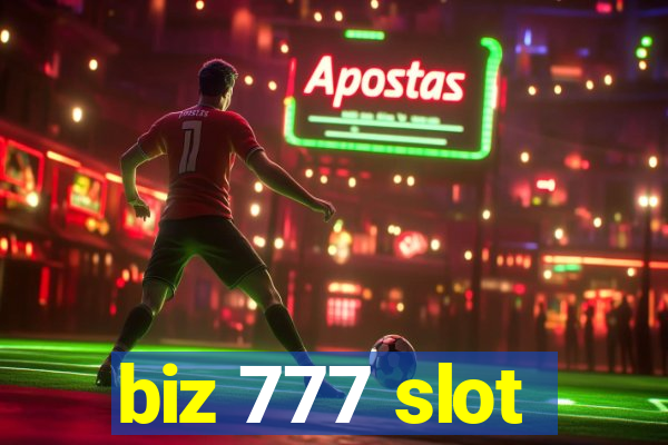 biz 777 slot