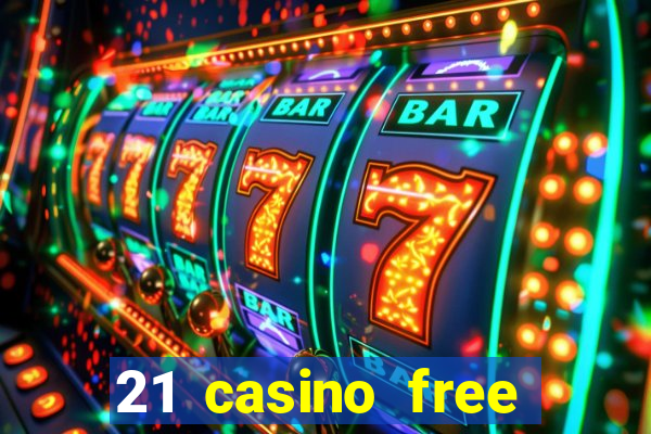 21 casino free spins no deposit