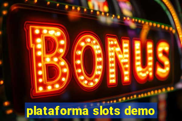 plataforma slots demo