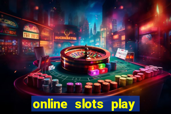 online slots play for real money