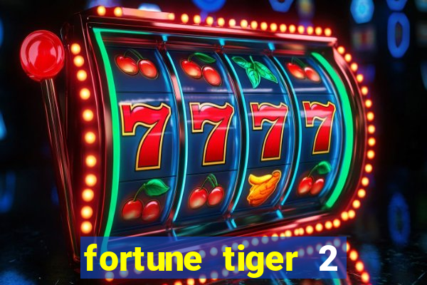 fortune tiger 2 demo grátis