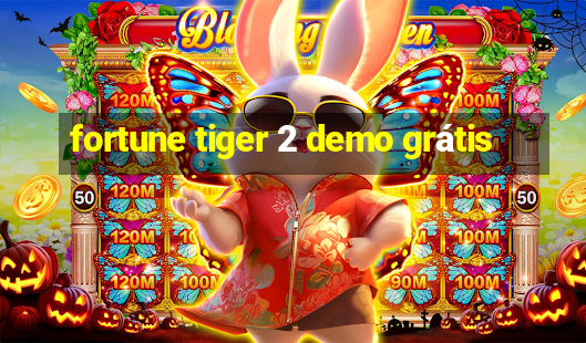 fortune tiger 2 demo grátis