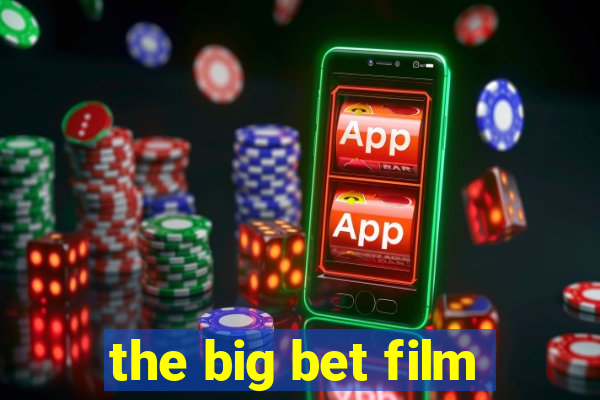 the big bet film