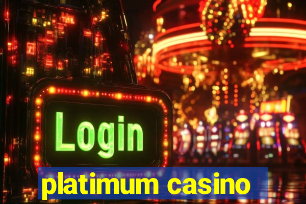 platimum casino