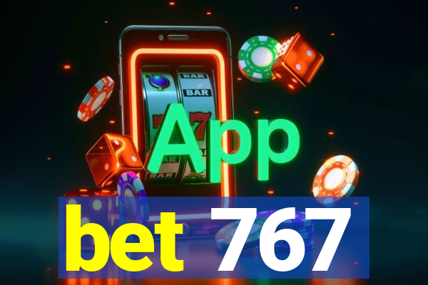 bet 767