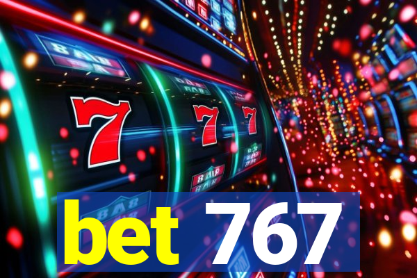 bet 767