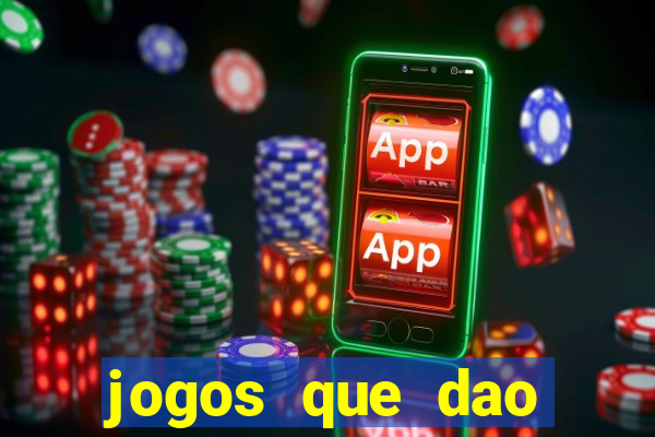 jogos que dao bonus e pode sacar