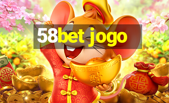 58bet jogo