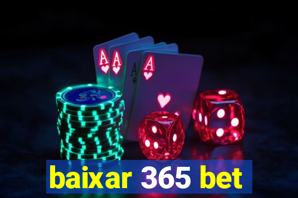 baixar 365 bet