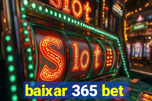 baixar 365 bet