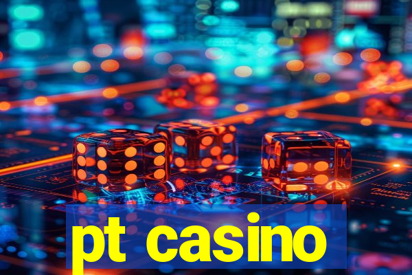 pt casino