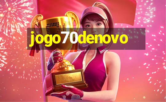 jogo70denovo