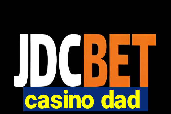 casino dad