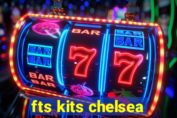 fts kits chelsea