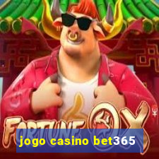 jogo casino bet365