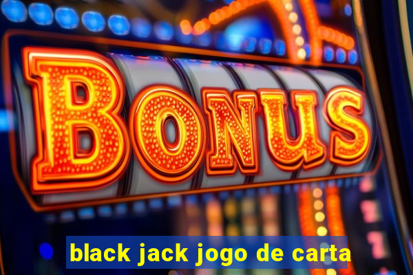 black jack jogo de carta