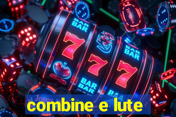 combine e lute