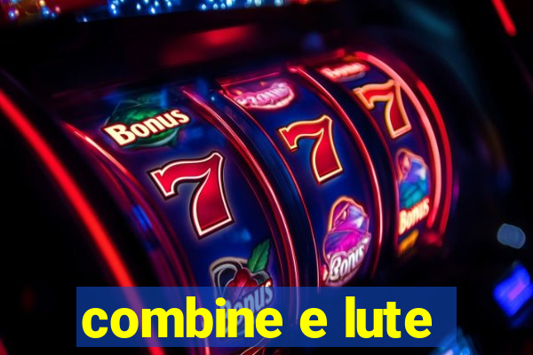 combine e lute