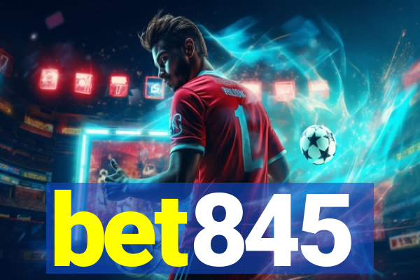 bet845