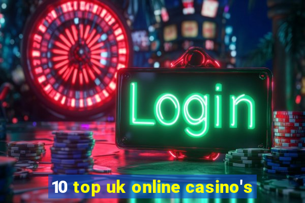 10 top uk online casino's