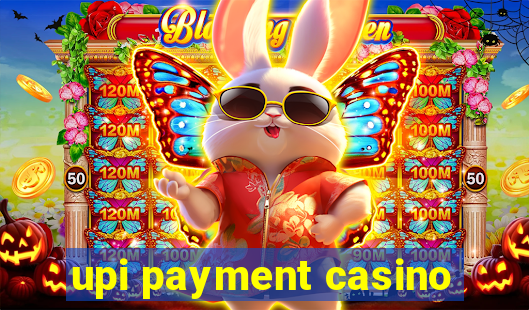 upi payment casino