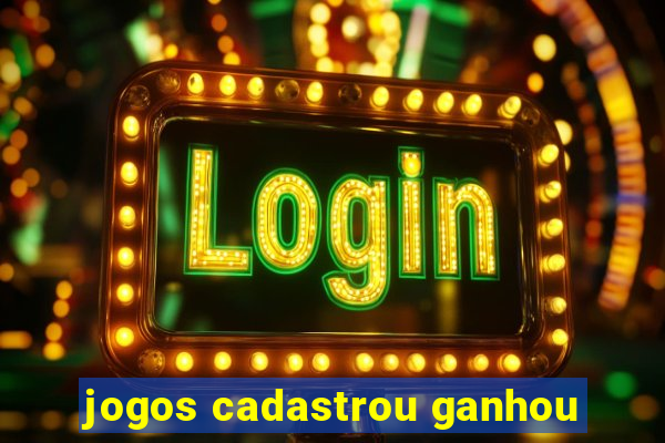 jogos cadastrou ganhou