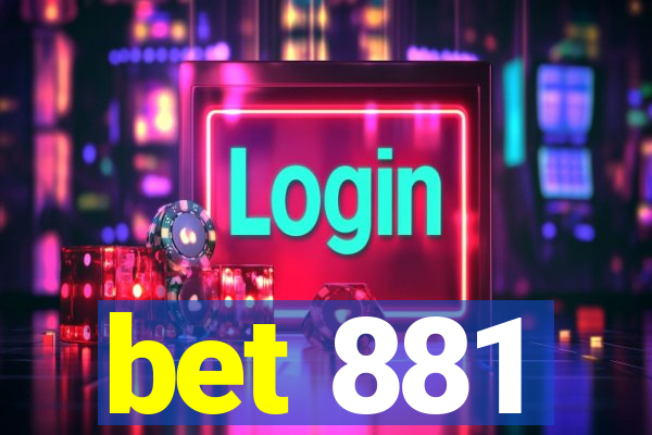 bet 881