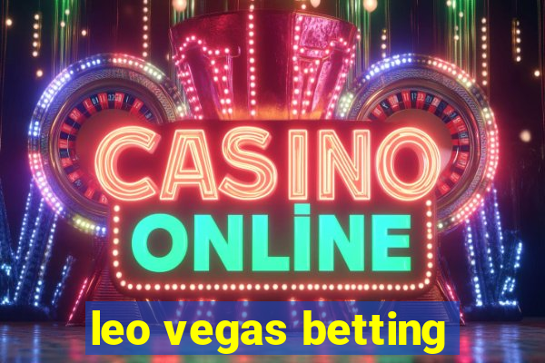 leo vegas betting