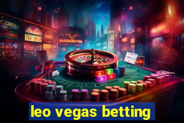 leo vegas betting