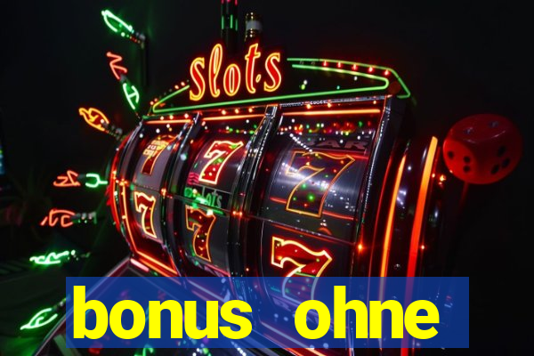 bonus ohne einzahlung casino 2024