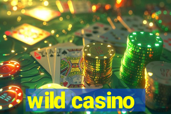 wild casino